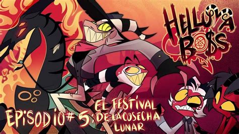 Helluva Boss El Festival De La Cosecha Lunar T1 Episodio 5 Fan