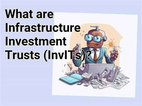 What Are Infrastructure Investment Trusts Invits Financegovcapital