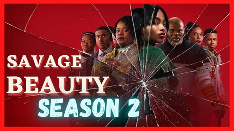 Savage Beauty Season 2 Trailer2022 Release Date Cast Plot