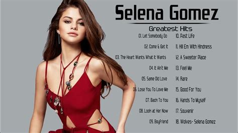 Selena Gomez Best Songs Of Selena Gomez Selena Gomez Greatest Hits Full Album 2022 Youtube