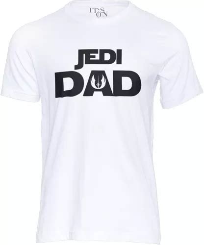 Playera Jedi Dad Star Wars Regalo Para Papá Dia Del Padre En Venta