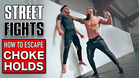 How To Escape Choke Holds And Then Fight Back Street Fight Survival