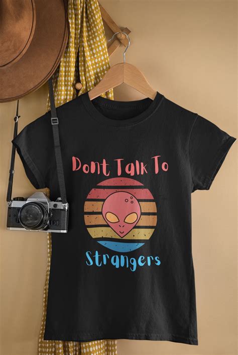 Dont Talk To Strangers Unisex T Shirt Etsy