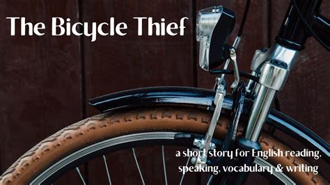 The Bicycle Thief — A Short Story For English Reading Speaking