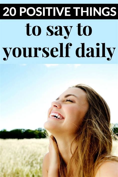 20 Positive Things To Say To Yourself Daily Positivity