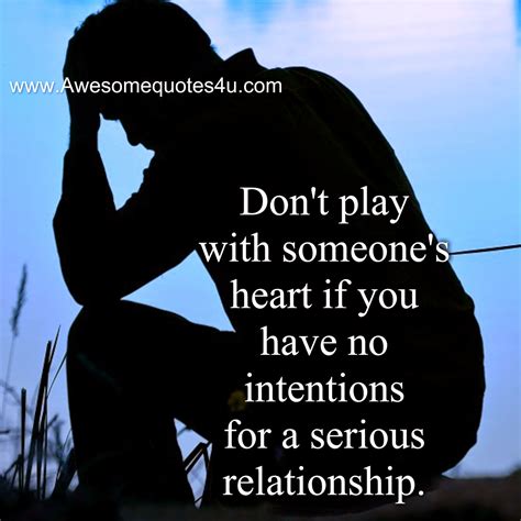 Awesome Quotes Dont Play With Someones Heart