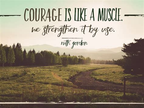 Be Courageous Courage Is A Muscle Jen Davis Life Coach