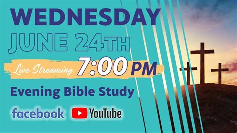 Wednesday Evening Bible Study June 24 2020 Youtube