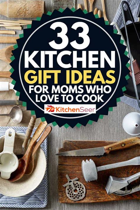 33 Kitchen T Ideas For Moms Who Love To Cook Kitchen Seer