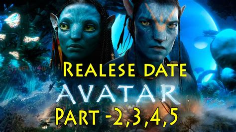 Avatar Part 2 To 5 Release Date Announced | A Perfect Treat For Avatar ...