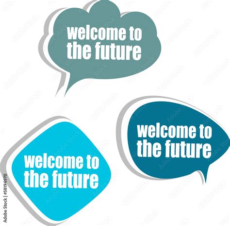Welcome To The Future Set Of Stickers Labels Tags Business Stock