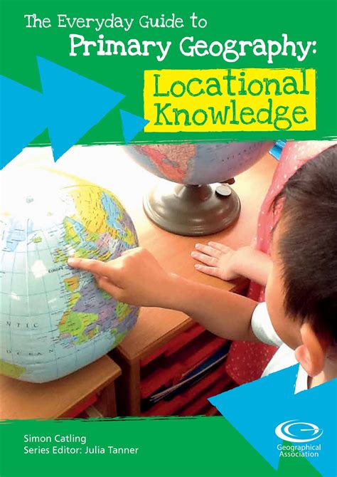 The Everyday Guide To Primary Geography Locational Knowledge