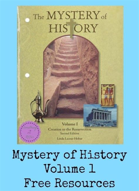 Mystery Of History Volume 1 Free Resources Mystery Of History