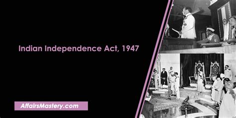 Indian Independence Act 1947 About Main Points Important Notes Affairsmastery