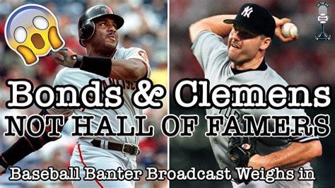 Barry Bonds And Roger Clemens Not Hall Of Famers Youtube