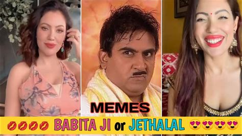 Tarak Mehta Ka Ooltah Chashma Memes Babita Ji And Jethalal Memes