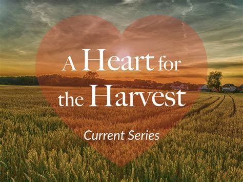 A Heart For The Harvest Faith Ag