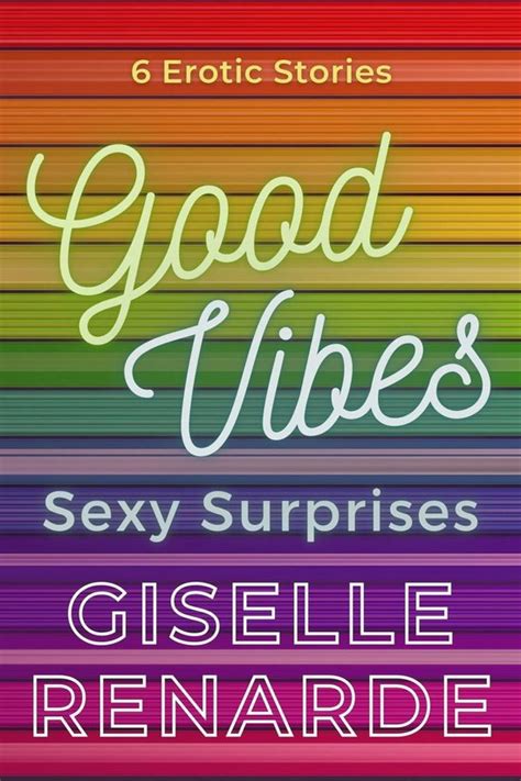 Sexy Surprises 21 Good Vibes Sexy Surprises Ebook Giselle Renarde