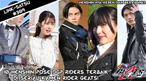 Link Satsu 309 10 Henshin Pose Terbaik Di Serial Kamen Rider Geats