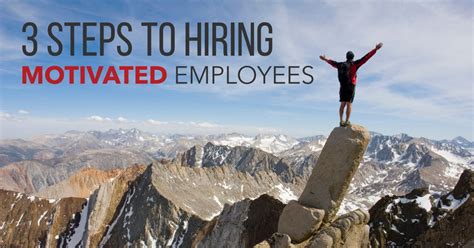 3 Steps To Hiring Motivated Employees Xpotential Selling Inc