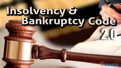 Before an insolvent company or person gets involved in insolvency. Insolvency and Bankruptcy Code, 2.0 can be expected to be introduced soon