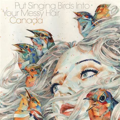 Canada Put Singing Birds Into Your Messy Hair Lyrics And Tracklist