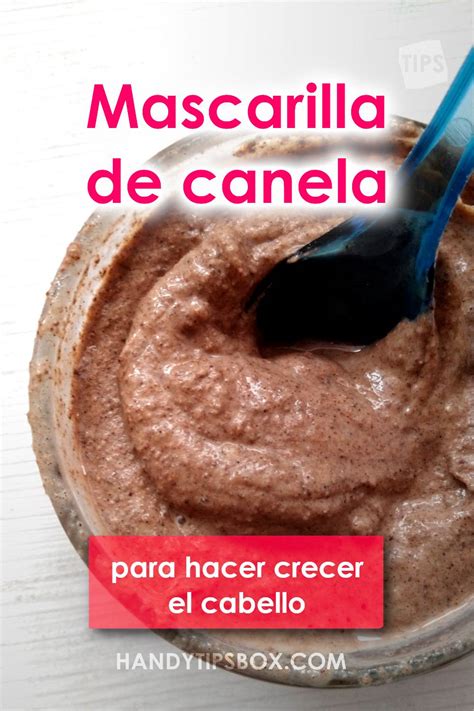 Mascarilla De Canela Para Hacer Crecer El Cabello