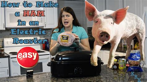 How To Make A Ham In An Electric Roaster I Episode 10 Youtube