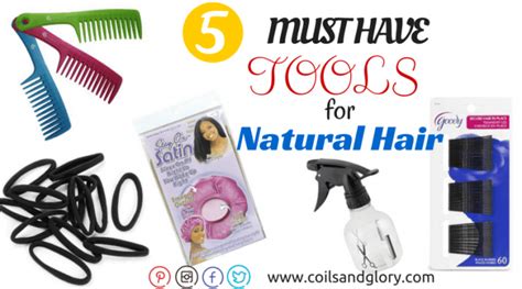 Top 5 Tools For Your Natural Hair Coils And Glory
