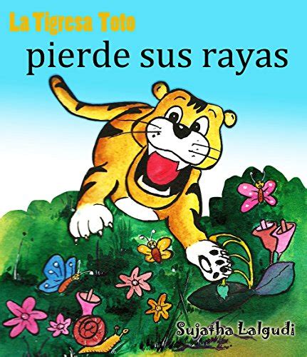Childrens Spanish Books La Tigresa Toto Pierde Sus Rayas Libros En