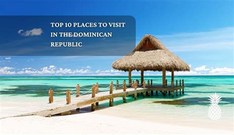 top 10 sehenswürdigkeiten in der dominikanischen republik simply dominican villas