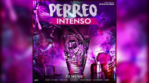 Jd Music Perreo Intenso Ft Ray Perez Onix Flow Totoy Tarry Thony