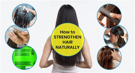 12 tips on how to strengthen hair naturally from drab to fab tresses