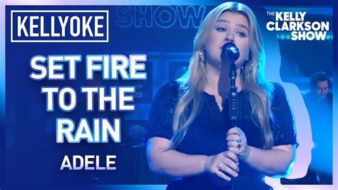 Set Fire To The Rain Kelly Clarkson Adele Cover KELLYOKE YouTube