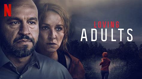 Loving Adults 2022 Review Netflix Thriller Heaven Of Horror