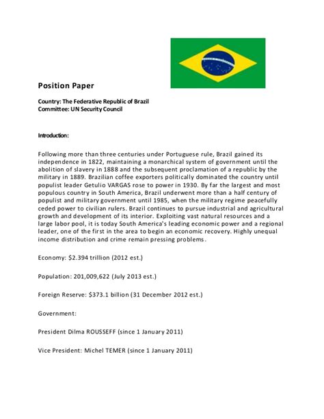Like a debate, a position paper presents one side of an arguable opinion about an issue. Position paper brazil intro