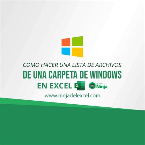 Como Crear Una Lista De Archivos De Una Carpeta De Windows En Excel Ninja Del Excel