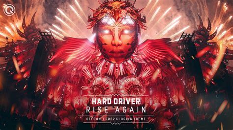 Hard Driver Rise Again Defqon 1 2022 Closing Theme Q Dance