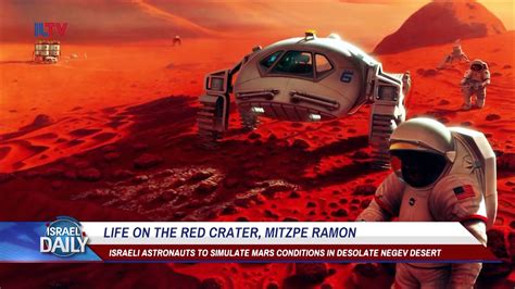Israeli Scientists Simulate Mars Habitat Jan 31 2018 Youtube