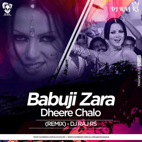 Babuji Zara Dheere Chalo Remix Dj Raj Rs Aidl Records