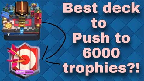 Best Deck To Push To 6000 Trophies Clash Royale Youtube