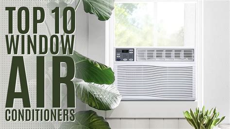 Top 10 Best Window Air Conditioners Of 2022 Window Mounting Ac Unit