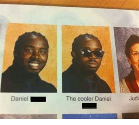 Daniel The Cooler Daniel Judi Dank Meme On Meme