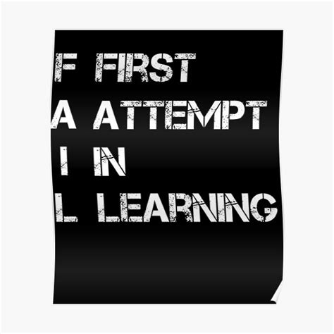 Fail First Attempt In Learning Poster For Sale By Oberlaender Redbubble