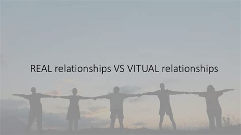Real Relationships Vs Virtual Relationships