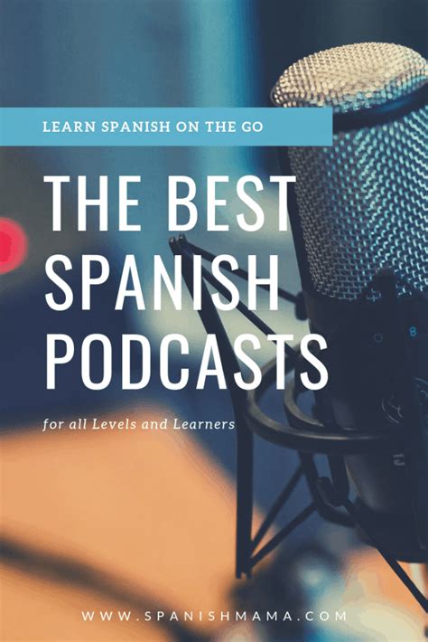 The Best Podcasts To Learn Spanish 25 Amazing Shows For Learners Learning Spanish Learning