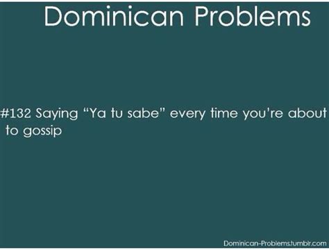 Dominicans Be Like Great Quotes Funny Quotes Funny Memes Bad Jokes Stupid Memes Dominican