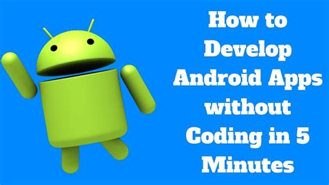 How To Develop Android Apps Without Coding In 5 Minutes Youtube