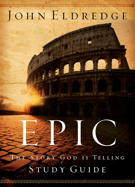 Epic Study Guide By John Eldredge Book Read Online