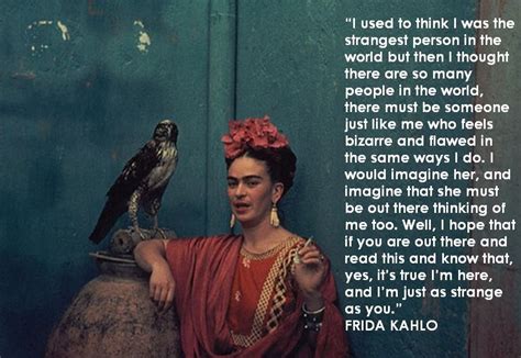 She says try to imagine it like big bunches of flowers that everyone is carrying around with them. Frida Kahlo Quotes About Diego. QuotesGram